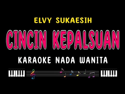 CINCIN KEPALSUAN - Karaoke Nada Wanita [ ELVY SUKAESIH ]