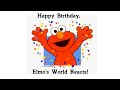 My Birthday Message For Elmo S World Reacts