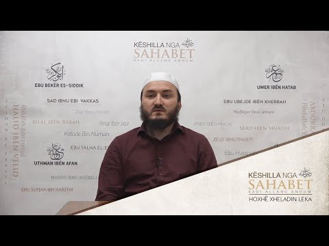 10. Këshilla nga Ebu Bekri (9) - Hoxhë Xheladin Leka