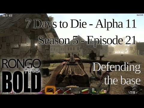 7 Days to Die | Alpha 11.3 | Season 5 - Episode 21 | Defending the base