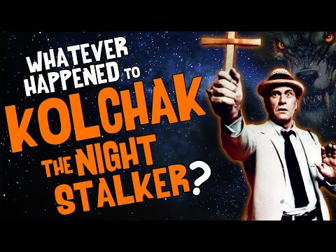 Whatever Happened to KOLCHAK The NIGHT STALKER?