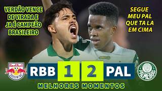 SEGUE O PAL QUE TA LA EM CIMA | Red Bull Bragantino x Palmeiras | Melhores Momentos | Brasileirão