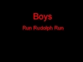 Boys Run Rudolph Run + Lyrics 