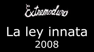 Extremoduro - La ley innata (completo, letra)