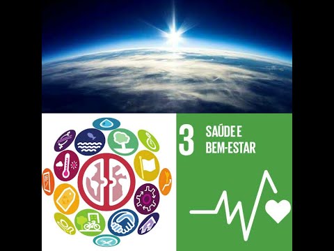 Desenvolvimento Sustentável e Saúde e Bem Estar  e o ODS 3