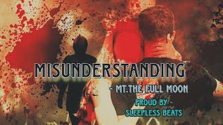 MISUNDERSTANDING - MT.THE FULL MOON PRESENTS - PROD BY @sleeplessbeatsofficial OFFICIAL AUDIO SONG