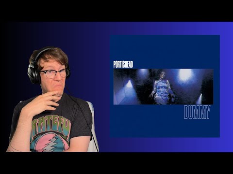 Portishead - Dummy Album Reaction
