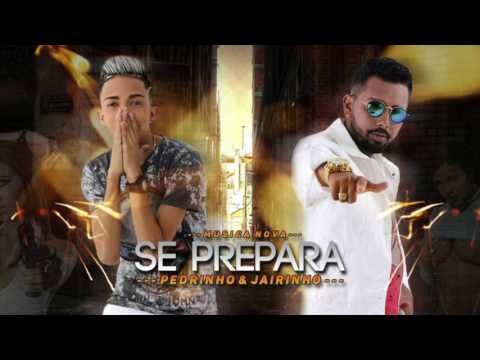 MC PEDRINHO DO RECIFE E MC JARINHO -  SE PREPARA - MUSICA NOVA 2017