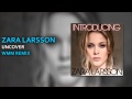 Zara Larsson - Uncover (WMM remix) 