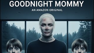 Goodnight Mommy (2022) It's the last one you'll ever take #review