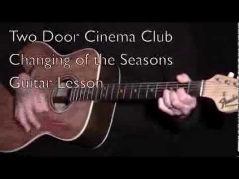 Changing Of The Seasons - Two Door Cinema Club