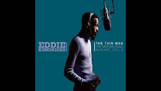 Eddie Kendricks - I Need You More Now Than Ever