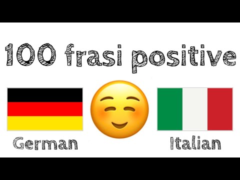 100 frasi positive +  complimenti - Tedesco + Italiano - (Madrelingua)