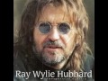 Ray Wylie Hubbard  ~ Hey That's All Right