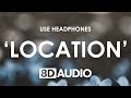Khalid - Location (8D AUDIO) 🎧