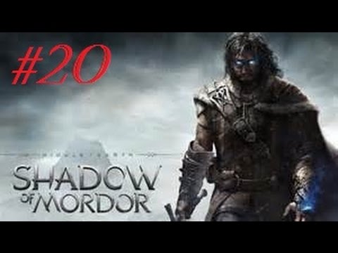 Shadow of Mordor | Story Missions - Lord of Mordor (Part 20)