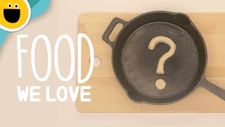 Food We Love | The Pop Ups (Sesame Studios)