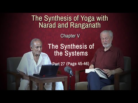 The Synthesis of Yoga with Narad and Ranganath - Part 27 (Pg 45-46)