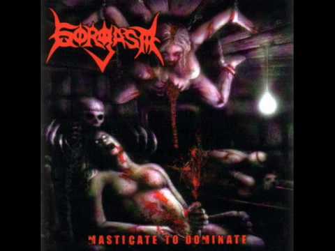 Gorgasm - Masticate To Dominate