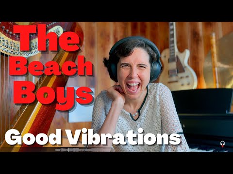 The Beach Boys , Good Vibrations - A Classical Musician’s First Listen and Reaction