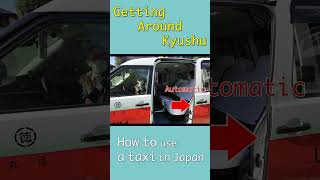 Getting around Kyushu② How to use a taxi in Japan