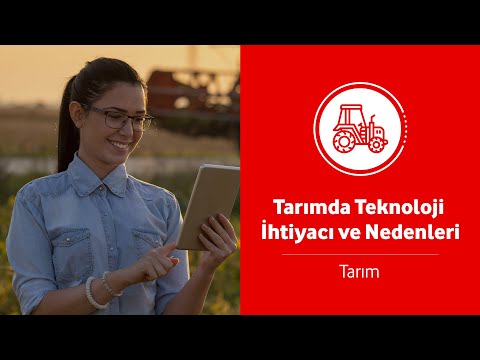 Tarım'da teknoloji ihtiyacı ve nedenleri