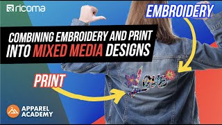 MIXED MEDIA Designs w/ EMBROIDERY & PRINT | Top 3 ADVANTAGES | Apparel