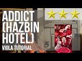 How To Play ADDICT HAZBIN HOTEL By Silva Hound On Viola Tutorial