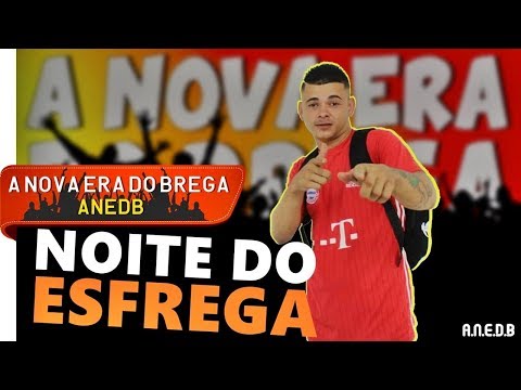 MC Dudu Do Norte - Noite Do Esfrega ( A.N.E.D.B )