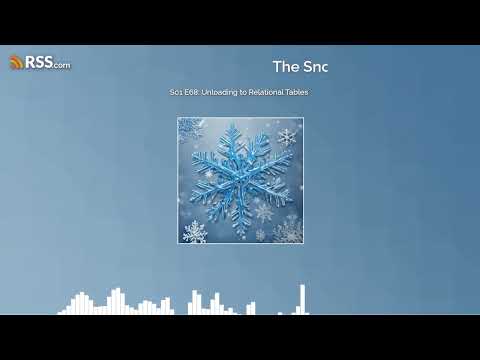 S01 E68: Unloading to Relational Tables