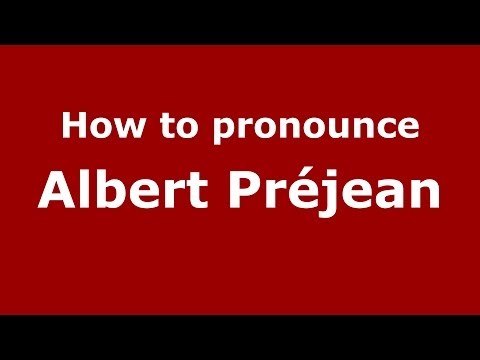 How to pronounce Albert Préjean (French/France) - PronounceNames.com
