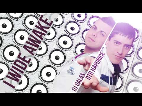 DTR HAPURICE Y DJ GALAS - I WIDE AWAKE