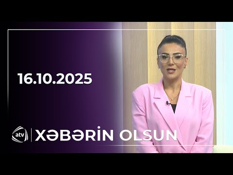 Xəbərin Olsun / 16.10.2025