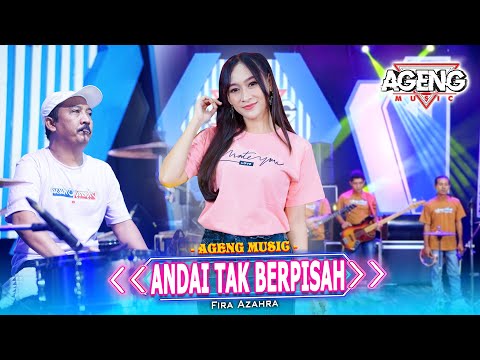 ANDAI TAK BERPISAH - Fira Azahra ft Ageng Music (Official Live Music)