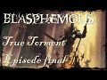 Blasphemous: The Stir of Dawn | New Game + {True Torment} | VOSTFR [non commenté] | Fin + Crédits