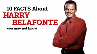 HARRY BELAFONTE - 10 Facts You Didn&#39;t Know About Harry Belafonte (probably)