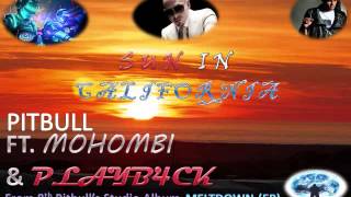 Pitbull Ft. Mohombi &amp; PLAYB4CK - Sun in California
