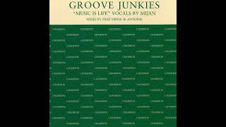 Groove Junkies - Music Is Life (DJ Antoine vs. Mad Mark Remix)
