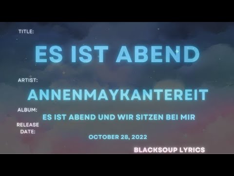 AnnenMayKantereit - Es ist Abend Lyrics