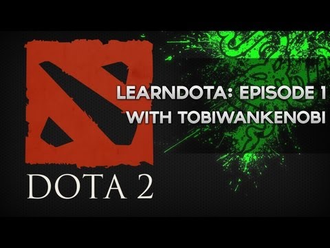 Razer Academy - LearnDOTA Episode 1 - LearnDOTA with TobiWanKenobi