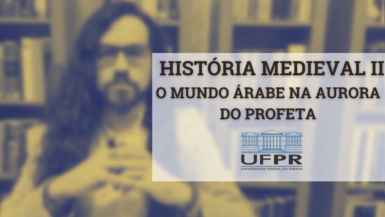História Medieval II - O Mundo Árabe na Aurora do Profeta