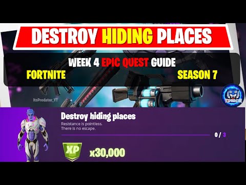 Destroy hiding places All Location - Week 4 Epic Quest Guide Fortnite Chapter 2 Season 7