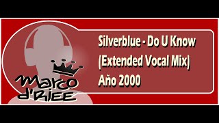 Silverblue - Do U Know (Extended Vocal Mix) - 2000 (Con Subtítulos en inglés y español)