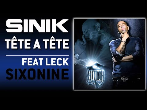 Sinik Feat. Leck - Tête A Tête (Son Officiel)