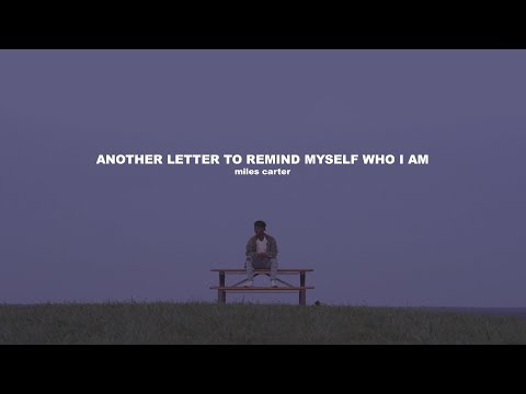 Another letter to remind myself who I am