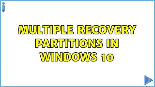 Multiple recovery partitions in Windows 10 (2 Solutions!!)