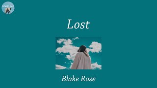 Lost - Blake Rose (Lyric Video)