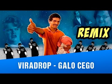 Viradrop - Galo Cego (Remix)