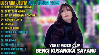 Download lagu LUSYANA JELITA ~ BENCI KUSANGKA SAYANG - SENOTOL MINUMAN || OM ADELLA FULL ALBUM TERBARU 2025 mp3 Download lagu LUSYANA JELITA ~ BENCI KUSANGKA SAYANG - SENOTOL MINUMAN || OM ADELLA FULL ALBUM TERBARU 2025 mp3