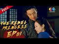 The Rebel Princess EP1 | 上阳赋 （Zhang Zi Yi、Zhou Yi Wei） ENG SUB